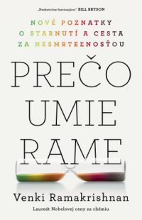 Ramakrishnan, Venki: Prečo umierame: nové poznatky o starnutí a cesta za nesmrteľnosťou