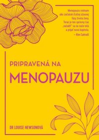 Newson, Louise: Pripravená na menopauzu