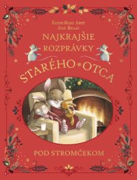 Amiot, Karine-Marie: Najkrajšie rozprávky starého otca pod stromčekom