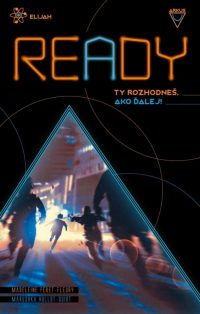 Féret-Fleury, Madeleine; Hullot-Guiot, Marushka: Ready : ty rozhodneš, ako ďalej : Elijah
