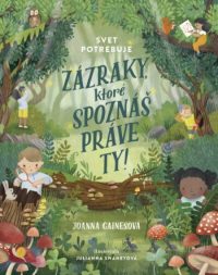Gaines, Joanna: Svet potrebuje zázraky, ktoré spoznáš práve ty!