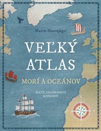 Hasenjäge, Maren: Veľký atlas morí a oceánov : fakty, zaujímavosti a rekordy