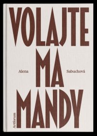 Sabuchová, Alena: Volajte ma Mandy