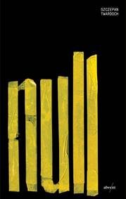 Twardoch, Szczepan: Null