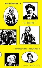 Douglass, Frederick: Rozprávanie o živote Fredericka Douglassa