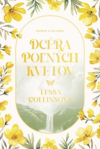 Collins, Tessa: Dcéra poľných kvetov