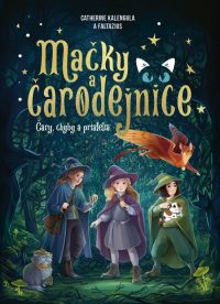 Kalengula, Catherine: Mačky a čarodejnice : Čary, chyby a priatelia