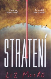 Moore, Liz: Stratení
