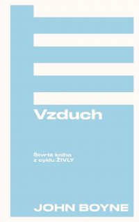 Boyne, John: Vzduch : Živly