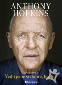 Hopkins, Anthony: Vedli jsme si dobře, hochu: autobiografie