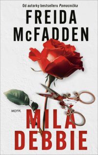 McFadden, Freida: Milá Debbie