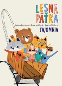 Kerekesová, Katarína: Tajomnia : Lesná päťka