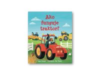 Bryan, Lara: Ako funguje traktor?