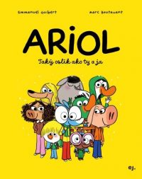 Guibert, Emmanuel: Ariol 1 : Taký oslík ako ty a ja