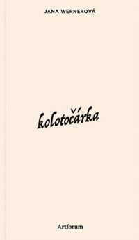 Wernerová, Jana: Kolotočárka