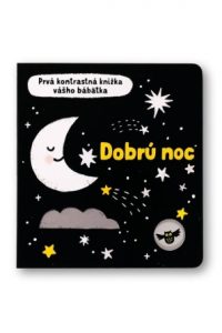 Cartwright, Mary: Dobrú noc : Prvá kontrastná knižka vášho bábätka