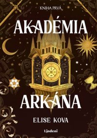 Kova, Elise: Akadémia Arkána