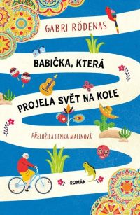 Ródenas, Gabri: Babička, která projela svět na kole