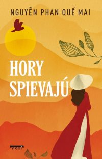 Nguyen Phan Que Mai: Hory spievajú