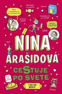 Bowie, Sarah: Nina Arašidová cestuje po svete
