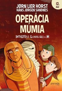 Horst, Jorn Lier: Operácia múmia : detektívna kancelária č. 2