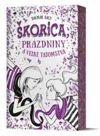 Bach, Dagmar: Škorica, prázdniny a veľké tajomstvá