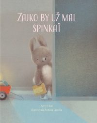 Hest, Amy: Zajko by už mal spinkať