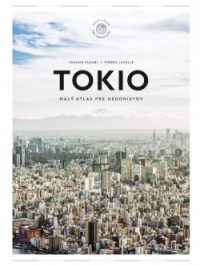 Fleuri, Johann: Tokio: Malý atlas pre hedonistov